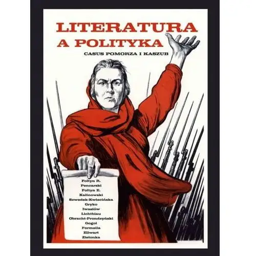 Literatura a polityka. Casus Pomorza i Kaszub