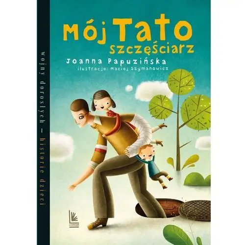 Literatura Mój tato szczęściarz