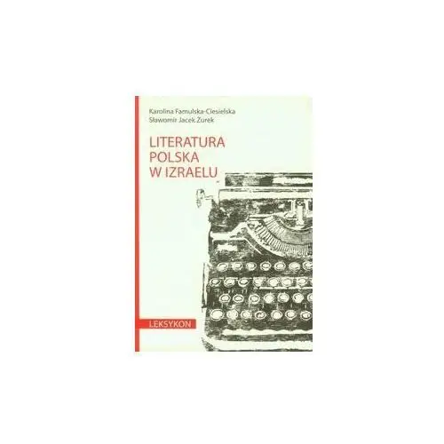 Literatura polska w Izraelu. Leksykon