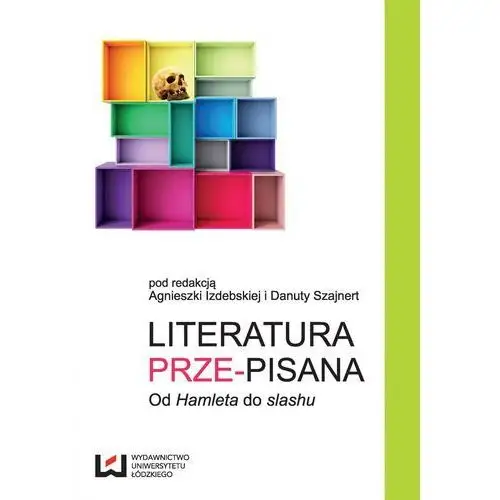 Literatura prze-pisana Wydawnictwo uniwersytetu łódzkiego