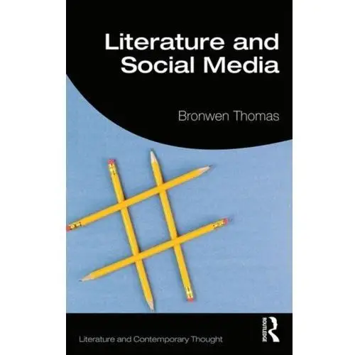 Literature and social media Thomas, bronwen (bournemouth)