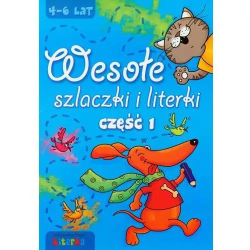 WESOŁE SZLACZKI I LITERKI CZĘŚĆ 1 4-6 LAT