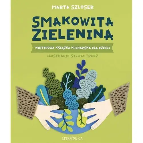 Literówka Smakowita zielenina. nietypowa książka kucharska dla dzieci