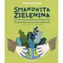 Literówka Smakowita zielenina. nietypowa książka kucharska dla dzieci Sklep on-line