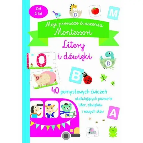 Litery i dźwięki. Moje pierwsze ćwiczenia Montessori