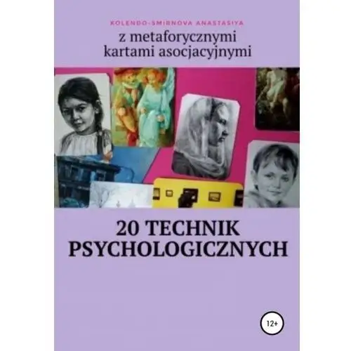 20 technik psychologicznych z metaforycznymi kartami asocjacyjnymi - Anastasiya Kolendo-Smirnova - ebook