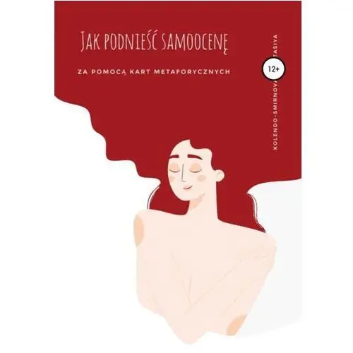 Litres Jak podnieść samoocenę za pomocą kart metaforycznych - anastasiya kolendo-smirnova - ebook