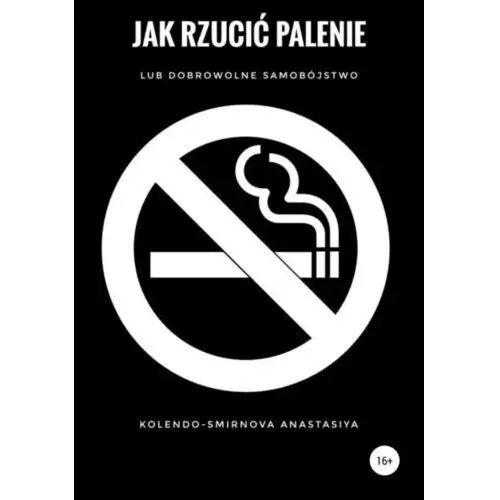 Litres Jak rzucić palenie - anastasiya kolendo-smirnova - ebook