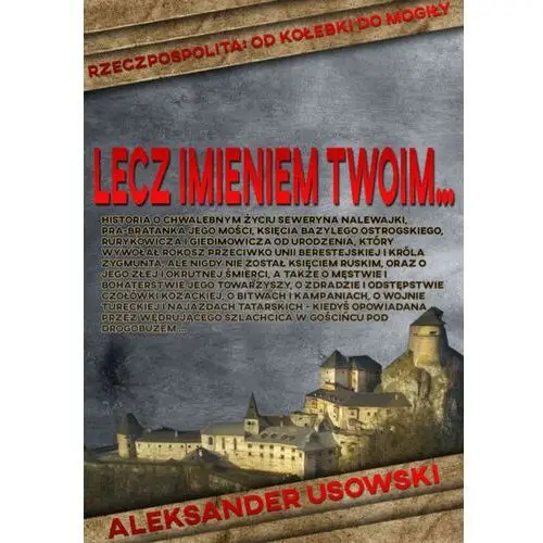 Lecz imieniem Twoim… - Aleksander Usowski - ebook