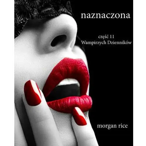 Naznaczona - Morgan Rice - ebook