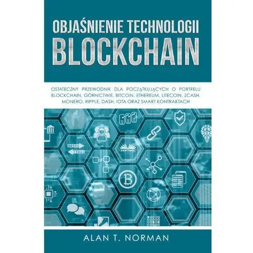 Litres Objaśnienie technologii blockchain - alan t. norman - ebook