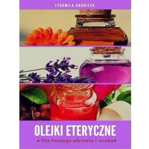 Litres Olejki eteryczne - lyudmila ananieva - ebook