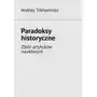 Paradoksy historyczne. zbiór artykułów naukowych - andrey tikhomirov - ebook Litres Sklep on-line