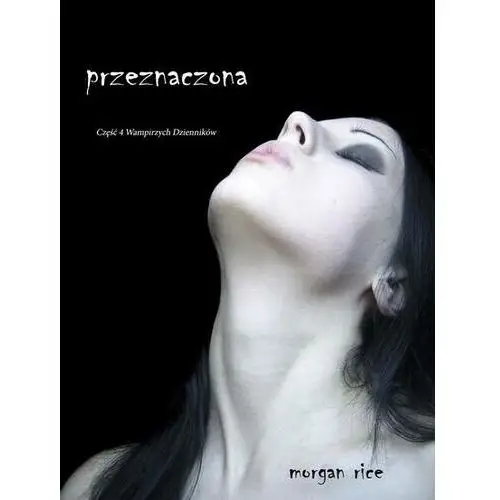 Przeznaczona - Morgan Rice - ebook