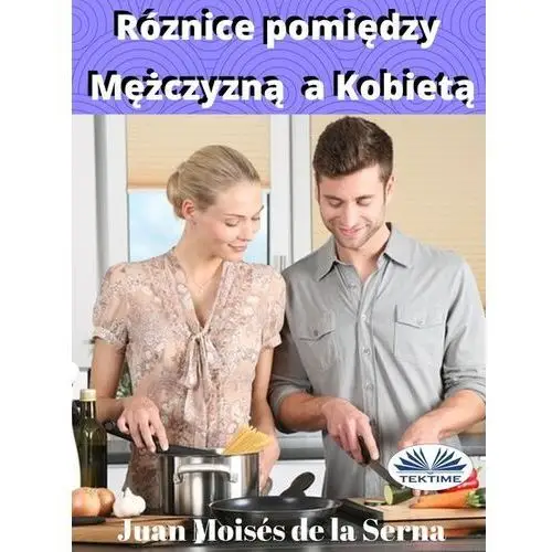 Różnice pomiędzy mężczyzną a kobietą - dr. juan moisés de la serna - ebook Litres