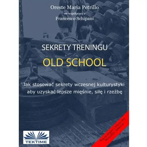 Sekrety Treningu Old School - Francesco Schipani - ebook