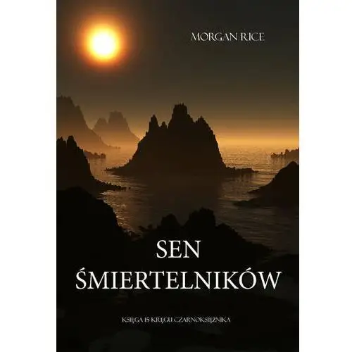 Sen Śmiertelników - Morgan Rice - ebook