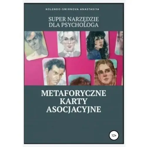 Litres Super narzędzie dla psychologa – metaforyczne karty asocjacyjne - anastasiya kolendo-smirnova - ebook