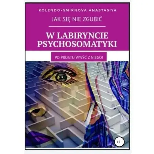 Litres W labiryncie psychosomatyki - anastasiya kolendo-smirnova - ebook