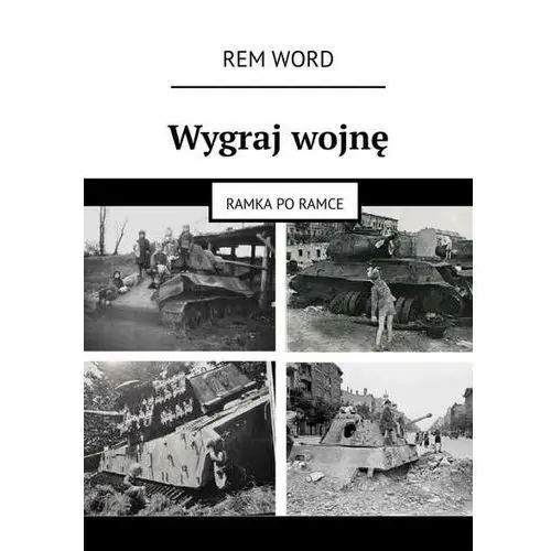 Wygraj wojnę. Ramka po ramce - REM WОRD - ebook