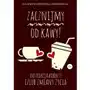 Litres Zacznijmy od kawy - anastasiya kolendo-smirnova - ebook Sklep on-line