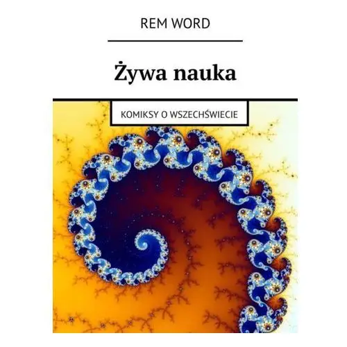 Litres Żywa nauka. komiksy o wszechświecie - rem word - ebook