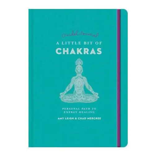 Little Bit of Chakras Guided Journal, A