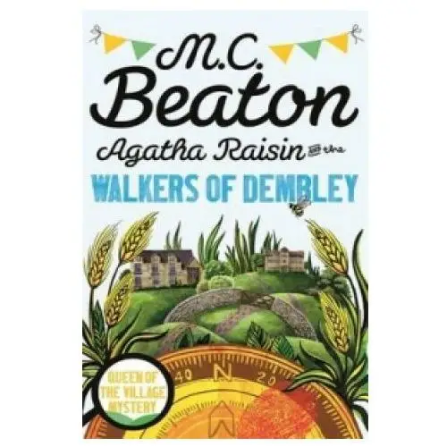 Agatha raisin and the walkers of dembley Little, brown book group