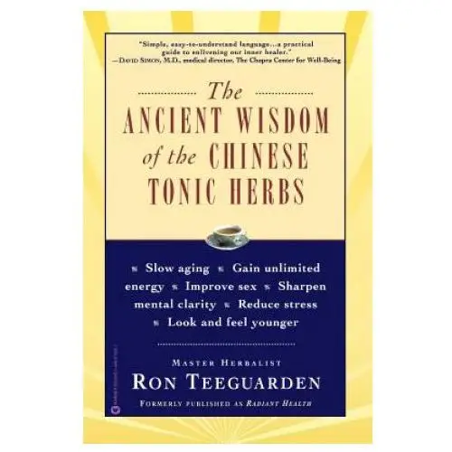 Ancient wisdom of the chinese tonic herbs Little, brown book group