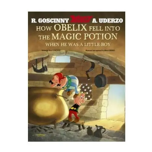 Asterix: how obelix fell into the magic potion Little, brown book group