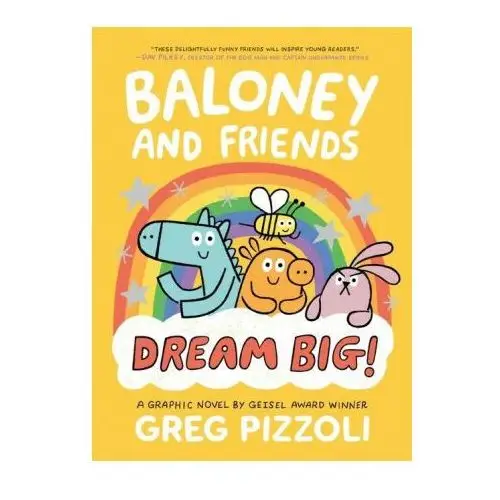 Baloney and friends: dream big! Little, brown book group
