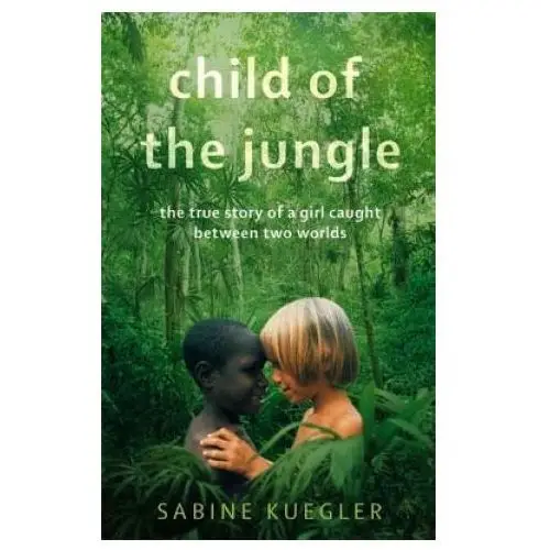 Little, brown book group Child of the jungle