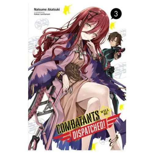 Combatants Will Be Dispatched!, Vol. 3 (light novel)