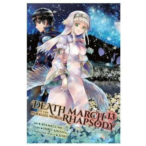 Death march to the parallel world rhapsody, vol. 13 (manga) Little, brown book group