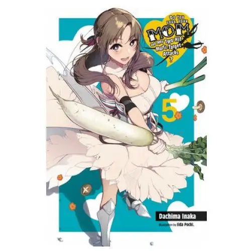 Little, brown book group Do you love your mom and her two-hit multi-target attacks?, vol. 5 (light novel)