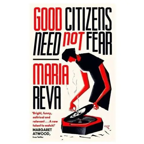 Good citizens need not fear: 'bright, funny, satirical and relevant' margaret atwood (from twitter) Little, brown book group