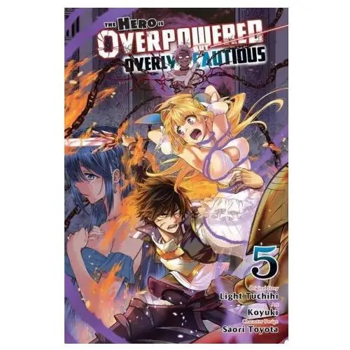 Little, brown book group Hero is overpowered but overly cautious, vol. 5 (manga)