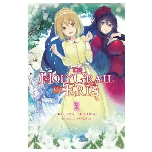 Holy Grail of Eris, Vol. 2 (light novel)