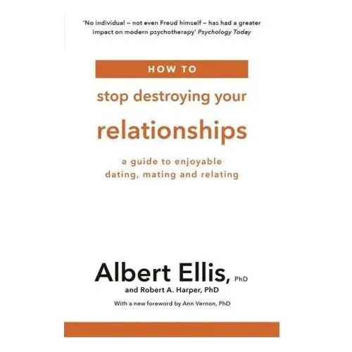 How to stop destroying your relationships Little, brown book group