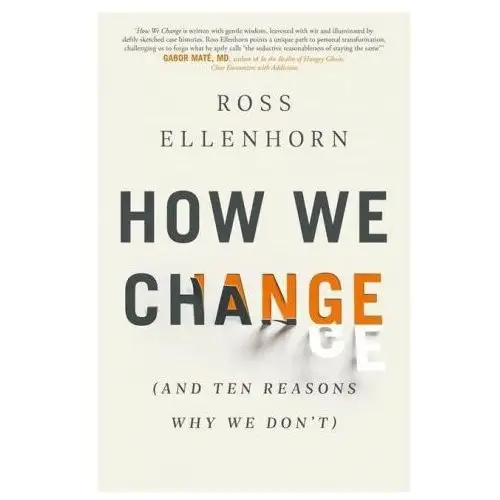 Little, brown book group How we change (and 10 reasons why we don't)