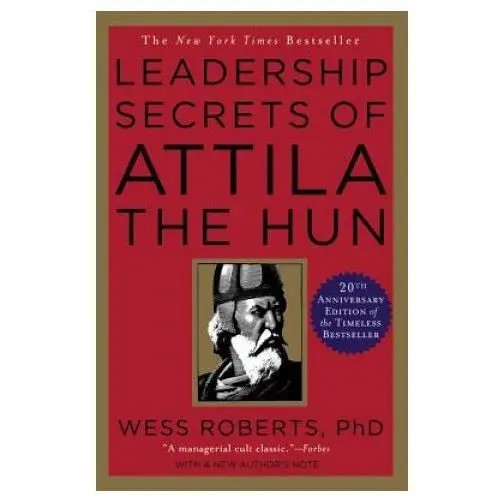 Leadership Secrets of Attila the Hun