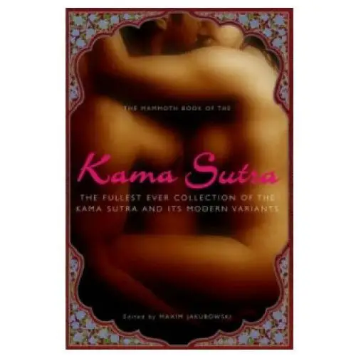 Little, brown book group Mammoth book of the kama sutra