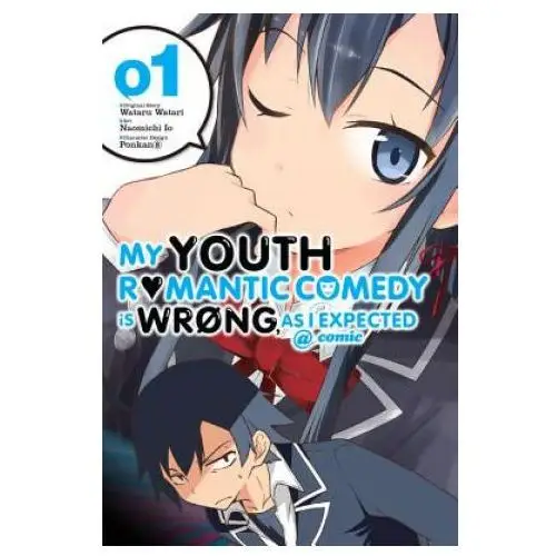 My youth romantic comedy is wrong, as i expected @ comic, vol. 1 (manga) Little, brown book group
