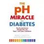 Ph miracle for diabetes Little, brown book group Sklep on-line