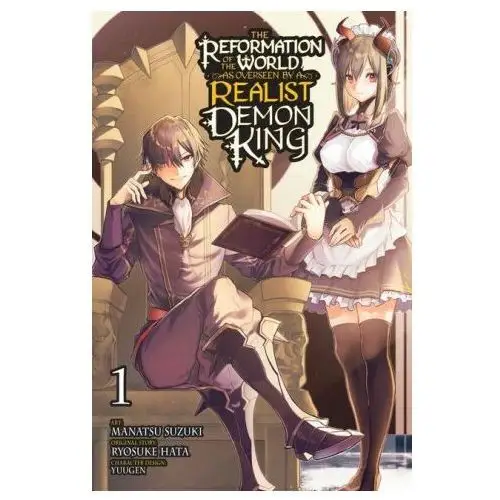 Reformation of the world as overseen by a realist demon king, vol. 1 (manga) Little, brown book group