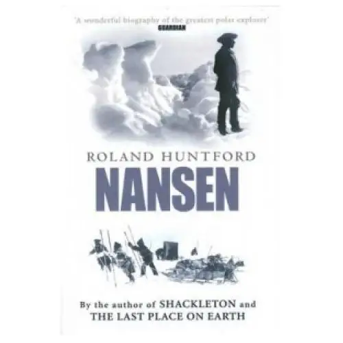 Roland huntford - nansen Little, brown book group