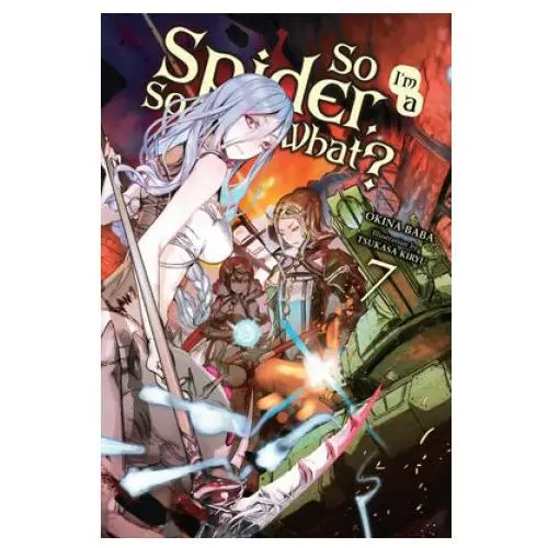 So I'm a Spider, So What?, Vol. 7 (light novel)