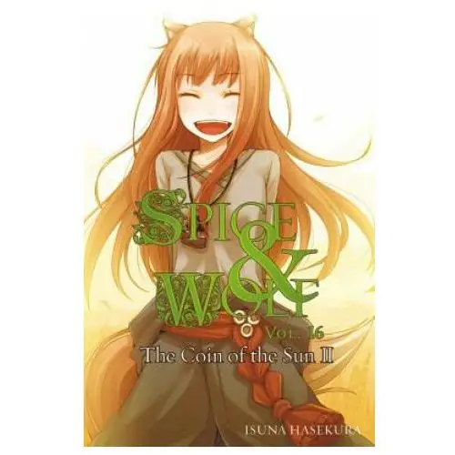 Spice and Wolf, Vol. 16 (light novel)