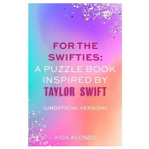 The ultimate taylor swift activity book Little, brown book group