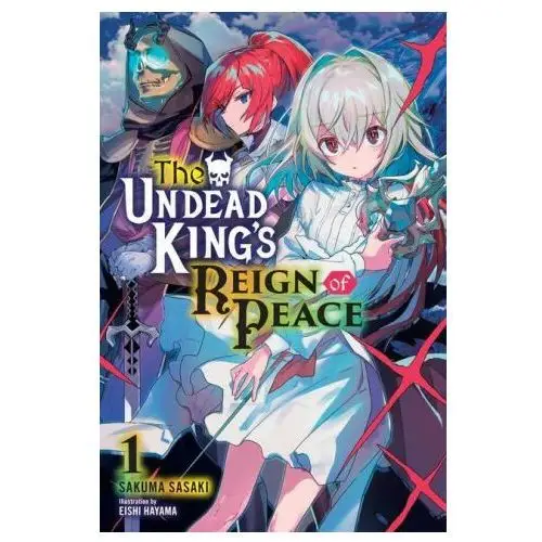 Little, brown book group Undead king's reign of peace, vol. 1 (light novel)